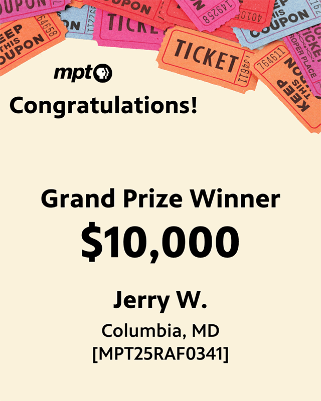 2025 MPT Raffle Grand Prize Winner - Jerry W of Columbia, MD